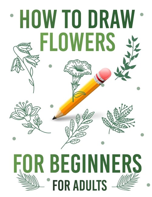 Front cover_How to draw flowers for beginners for adults