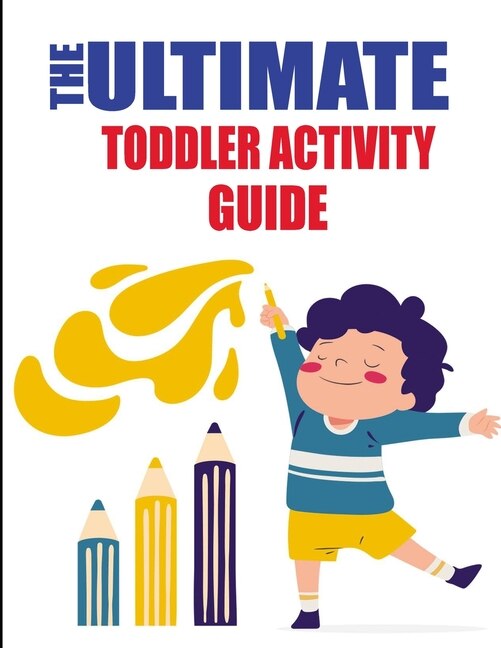 Front cover_The Ultimate Toddler Activity Guide
