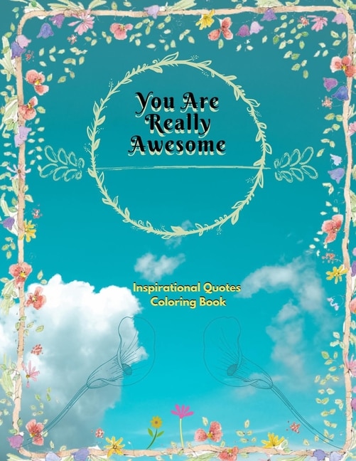 Couverture_You Are Really Awesome Inspirational Quotes Coloring Book