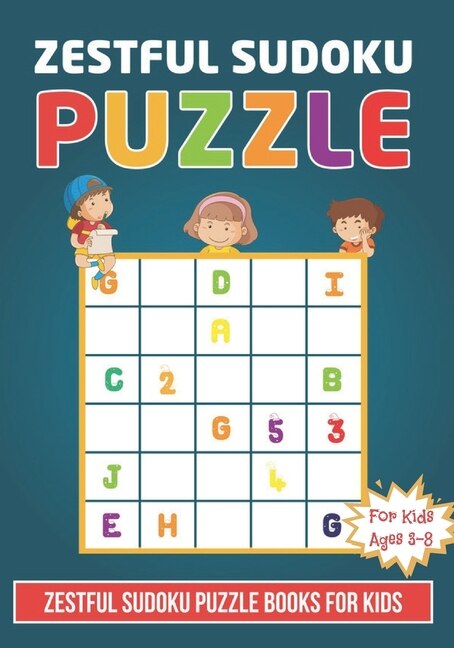 Front cover_Zestful Sudoku Puzzle Book For Kids Ages 3 - 8