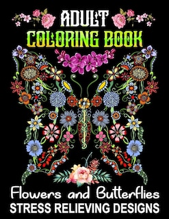 Couverture_Adult Coloring Book Flowers and Butterflies - Stress Relieving Designs