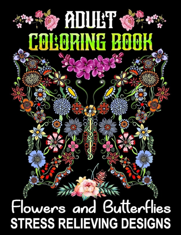 Couverture_Adult Coloring Book Flowers and Butterflies - Stress Relieving Designs
