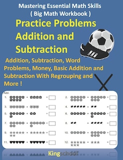 Front cover_Mastering Essential Math Skills ( Big Math Workbook ) - Practice Problems Addition and Subtraction