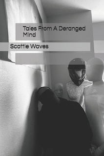 Front cover_Tales From A Deranged Mind