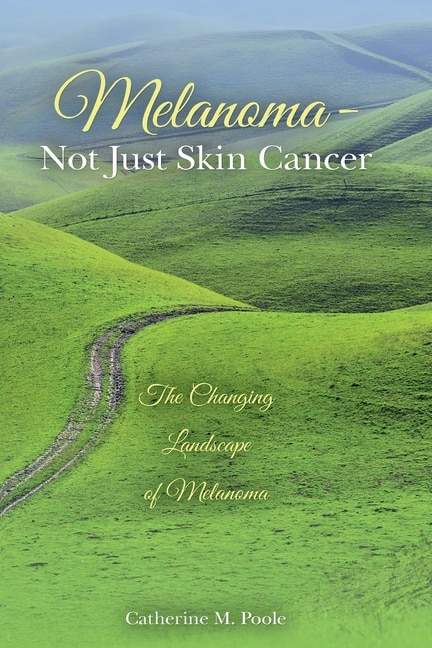 Front cover_Melanoma- Not Just Skin Cancer