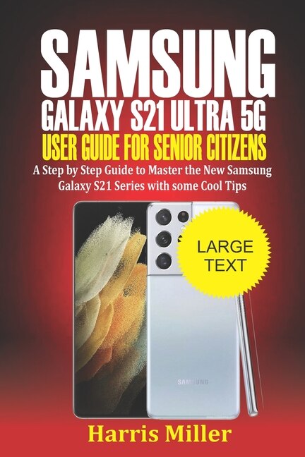 Couverture_Samsung Galaxy S21 Ultra 5G User Guide For Senior Citizens