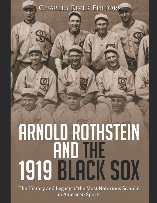 Couverture_Arnold Rothstein and the 1919 Black Sox