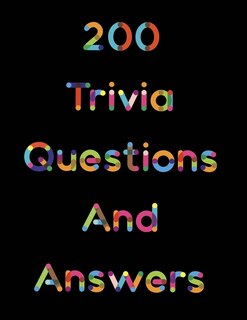Front cover_200 Trivia Questions and Answers