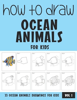 Front cover_How to Draw Ocean Animals for Kids - Vol 1