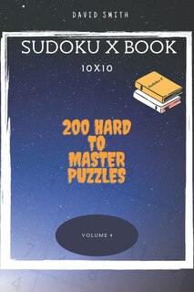 Couverture_Sudoku X Book - 200 Hard to Master Puzzles 10x10 vol.4