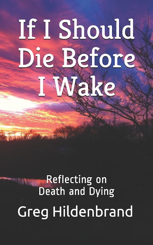 Front cover_If I Should Die Before I Wake