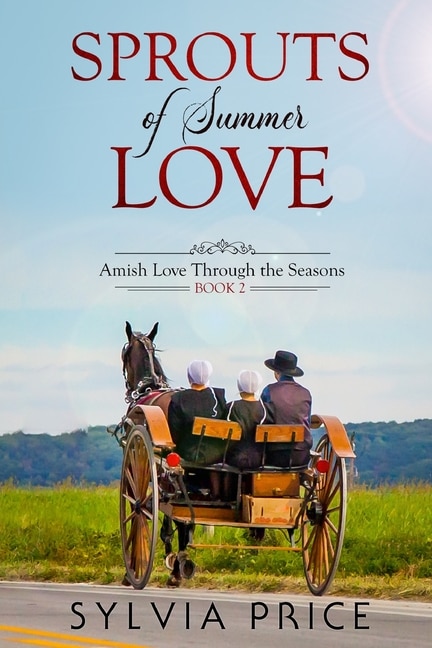 Front cover_Sprouts of Summer Love (Amish Love Through the Seasons Book 2)