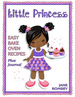 Front cover_Little Princess Easy Bake Oven Recipes Plus Journal
