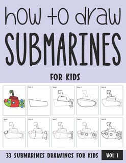 Couverture_How to Draw Submarines for Kids - Vol 1