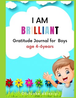 I Am Brilliant: Gratitude Journal for Boys Age 4-6