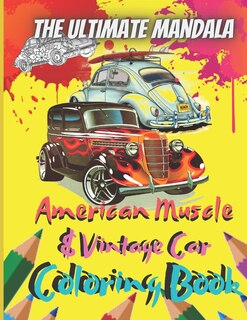 Front cover_The Ultimate Mandala American Muscle & Vintage Car Coloring Book