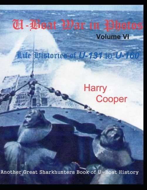 Couverture_U-Boat War in Photos (Vol. VI)