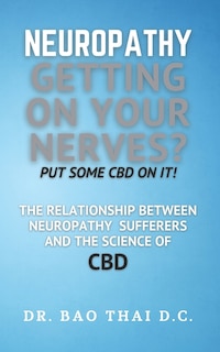 Couverture_Neuropathy Getting On Your Nerves? Put Some CBD on it!