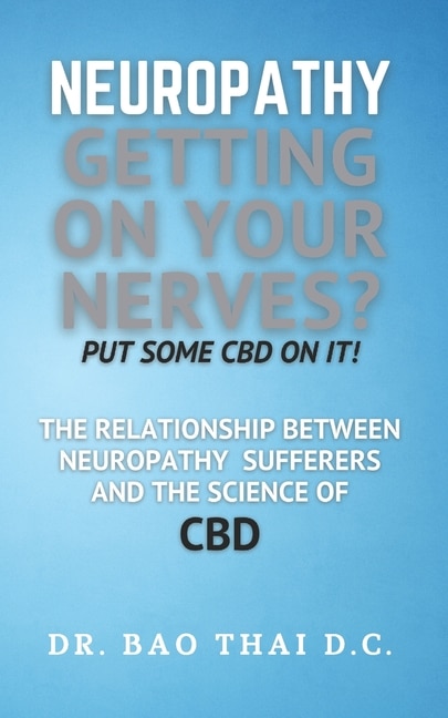 Couverture_Neuropathy Getting On Your Nerves? Put Some CBD on it!