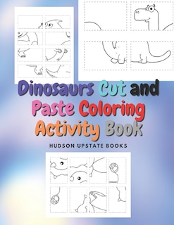 Front cover_Dinosaurs Cut and Paste Coloring Activity Book