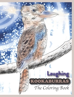 Laughing Kookaburras The Coloring Book