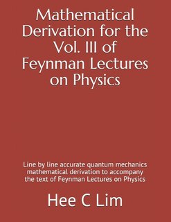Front cover_Mathematical Derivation for the Vol. III of Feynman Lectures on Physics