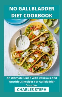 Front cover_No Gallbladder Diet Cookbook