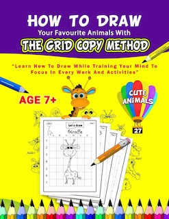 Front cover_How To Draw Your Favourite Animals With The Grid Copy Method
