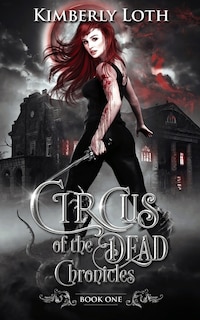 Front cover_Circus of the Dead Chronicles Book 1