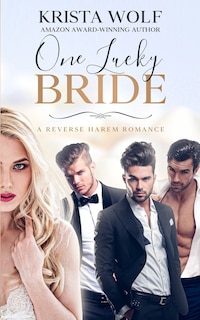Front cover_One Lucky Bride - A Reverse Harem Romance