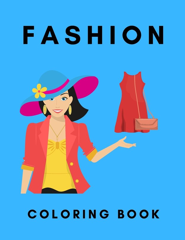 Fashion Coloring Book: For girls ages 8-12 fun fashion and fresh styles