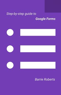 Couverture_Step-by-step Guide to Google Forms