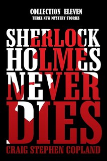 Front cover_Sherlock Holmes Never Dies - Collection Eleven