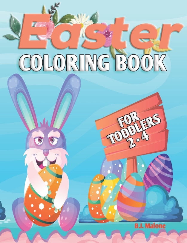 Easter Coloring Book: For Toddlers 2-4