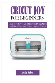 Front cover_Cricut Joy for Beginners
