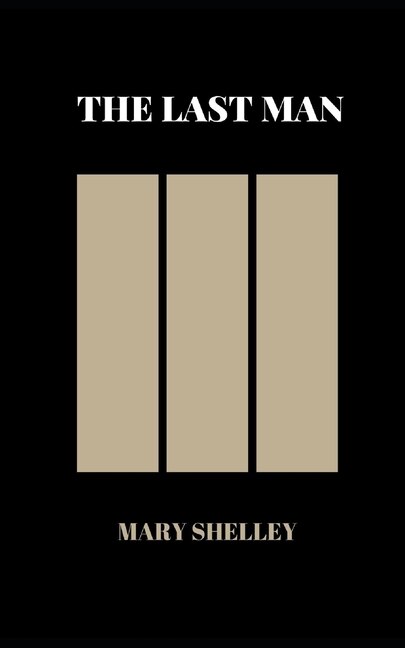 The Last Man / Mary Shelley