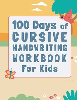 Front cover_100 Days of Cursive Handwriting Workbook For Kids