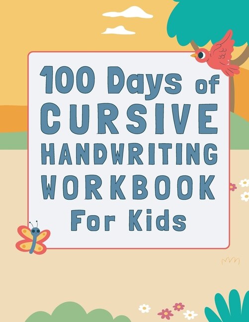 Front cover_100 Days of Cursive Handwriting Workbook For Kids