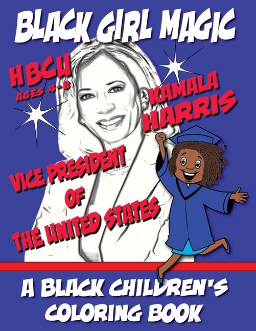 Front cover_Black Girl Magic - Kamala Harris HBCU Coloring Book - Ages 4-8