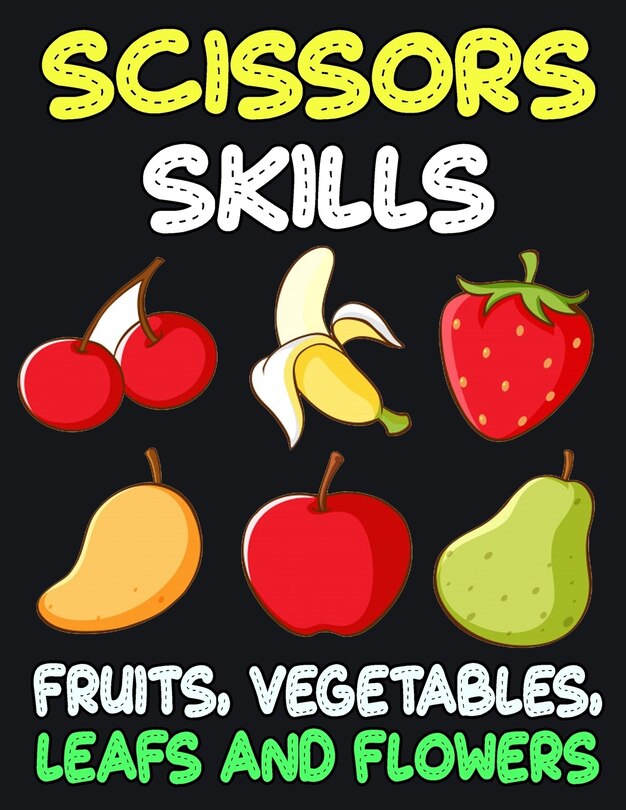 Front cover_Scissors Skills Fruits, Vegetables, Leaf and Flowers