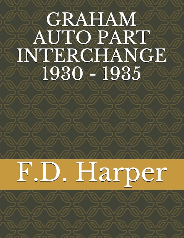 Front cover_Graham Auto Part Interchange 1930 - 1935