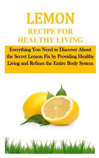 Front cover_Lemon Recipe for Healthy Living