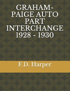 Graham-Paige Auto Part Interchange 1928 - 1930