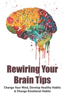 Couverture_Rewiring Your Brain Tips