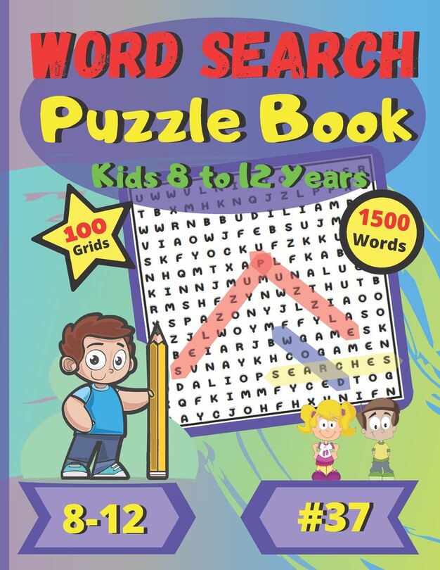 Word Search Puzzle Book Kids 8 to 12 years #37: For children 8 to 12 years old - Easy Difficulty - Large Print - Large Size - Large and Funny font - 100 big puzzles grids - 1500 words