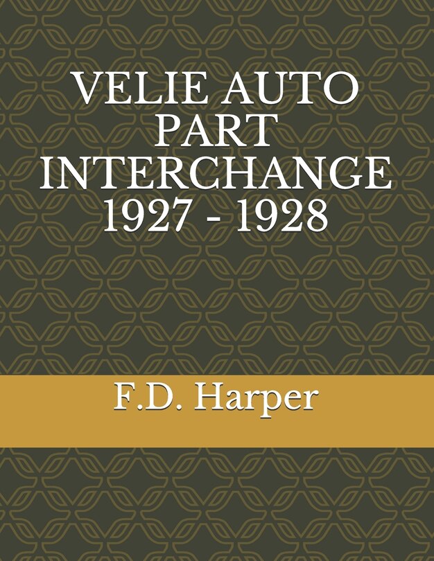 Couverture_Velie Auto Part Interchange 1927 - 1928