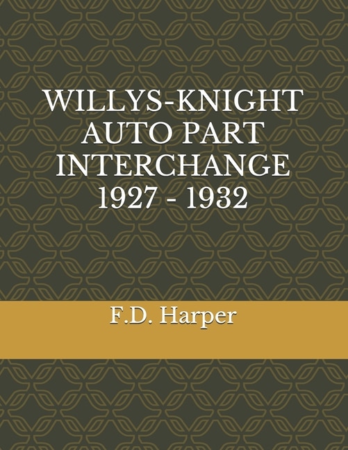 Willys-Knight Auto Part Interchange 1927 - 1932