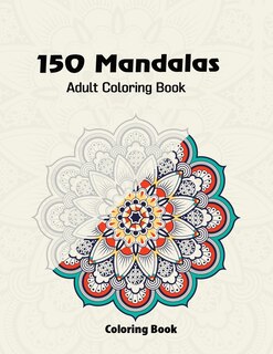 Front cover_150 Mandalas Adult Coloring Book