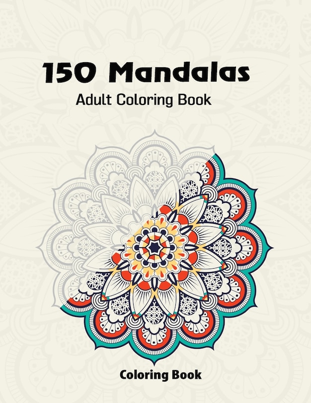 Front cover_150 Mandalas Adult Coloring Book