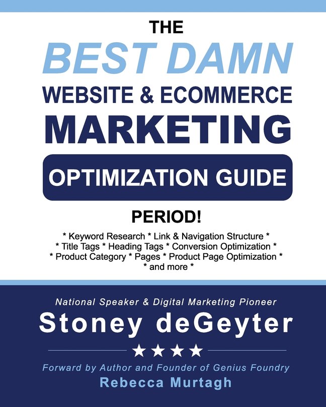 Couverture_The Best Damn Website & eCommerce Marketing Optimization Guide, Period!